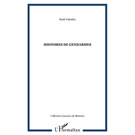 HISTOIRES DE GENDARMES