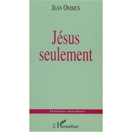 Jésus seulement