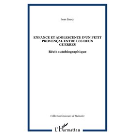 Enfance et adolescence d'un petit provençal entre les deux guerres