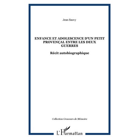 Enfance et adolescence d'un petit provençal entre les deux guerres