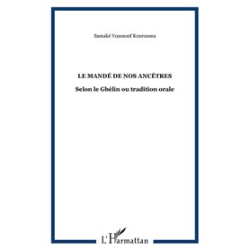 Le MANDÉ de nos Ancêtres