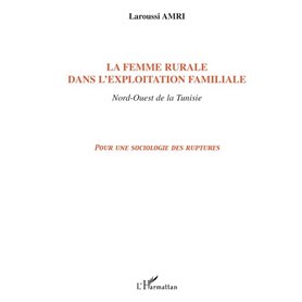 La femme rurale dans l'exploitation familiale Nord-Ouest de la Tunisie