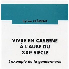 Vivre en caserne à l'aube du XXIe siècle