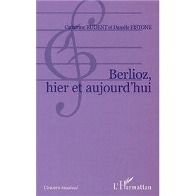 Berlioz, hier et aujourd'hui