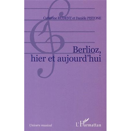 Berlioz, hier et aujourd'hui