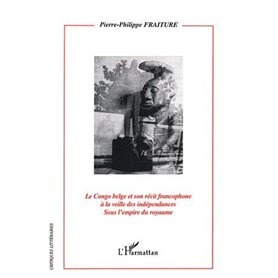 Le Congo Belge et son récit francophone à la veille des indépendances