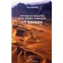 Mythes et réalités d'un désert convoité le Sahara