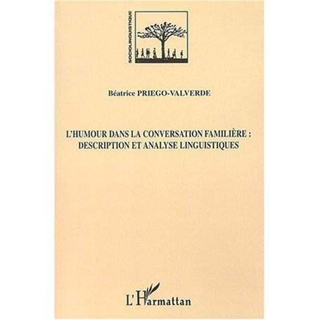 L'humour dans la conversation familière : Description et analyse linguistiques