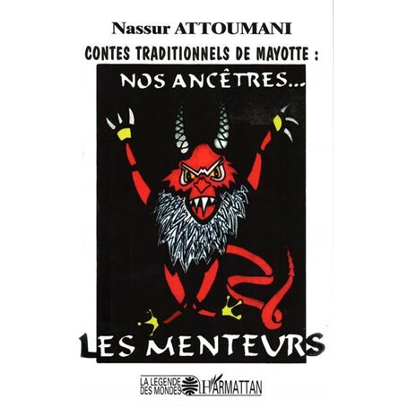 Contes traditionnels de Mayotte : nos ancêtres... les menteurs