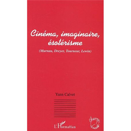 Cinéma, imaginaire, ésotérisme