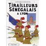 Tirailleurs Sénégalais à Lyon