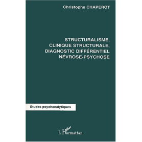 Structuralisme, clinique structurale diagnostic différentiel névrose-psychose