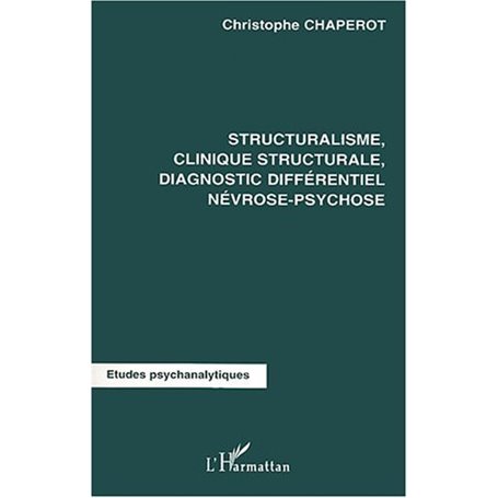 Structuralisme, clinique structurale diagnostic différentiel névrose-psychose