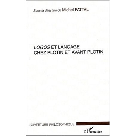 Logos et langage chez Plotin et avant Plotin