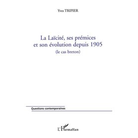 La Laïcité, ses prémices et son évolution depuis 1905