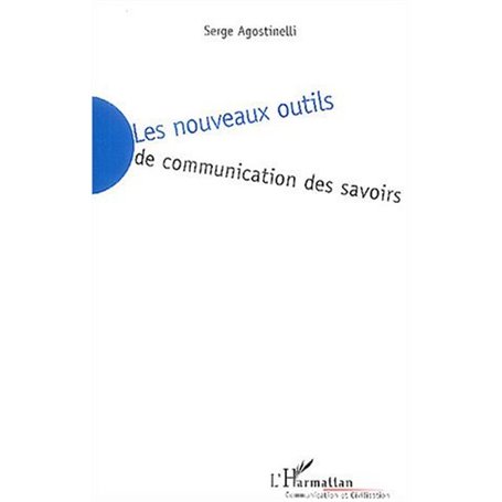 Les nouveaux outils de communcation des savoirs