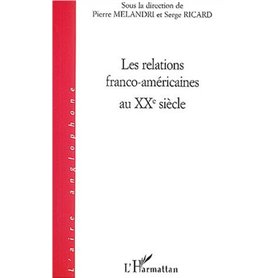 Les relations franco-américaines au XX siècle