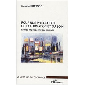 Pour une philosophie de la formation et du soin