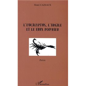L'eucalyptus, l'argile et le faux poivrier