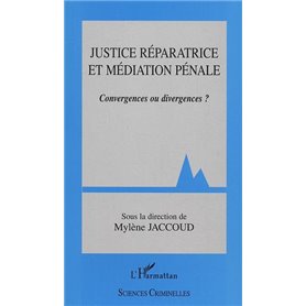 Justice réparatrice et médiation pénale