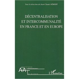 Décentralisation et intercommunalité en France et en Europe