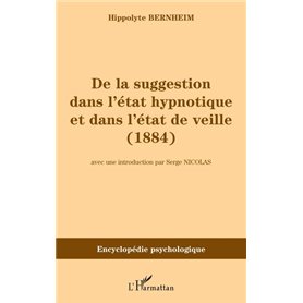 De la suggestion dans l'état hypnotique et dans l'état de vieille (1884)