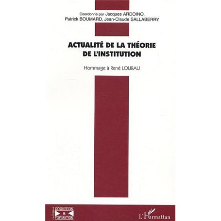 Actualité de la théorie de l'institution