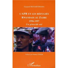 L'APR et les réfugiés rwandais au Zaïre 1996-1997