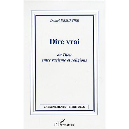 Dire vrai ou Dieu entre racisme et religion