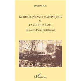 Guadeloupéens et Martiniquais au canal de Panama
