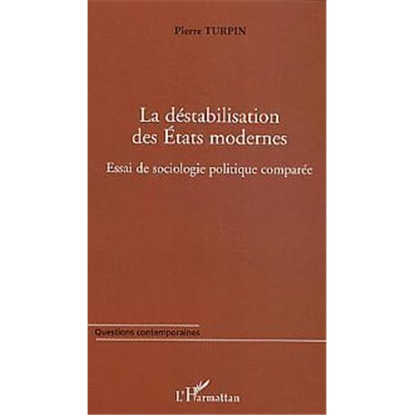 La déstabilisation des Etats modernes