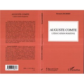 Auguste Comte - L'éducation positive