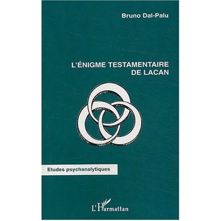 L'énigme testamentaire de Lacan