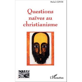 Questions naïves au christianisme