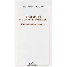 Rêverie divine et nostalgie d'ailleurs