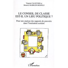 Le conseil de classe est-il un lieu politique ?