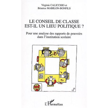 Le conseil de classe est-il un lieu politique ?