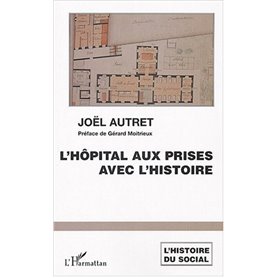 L'hôpital aux prises avec l'histoire