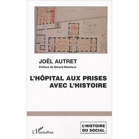 L'hôpital aux prises avec l'histoire