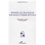 Penser les pratiques sociales comme rituels