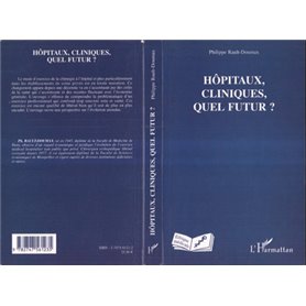 Hôpitaux, cliniques, quel futur ?
