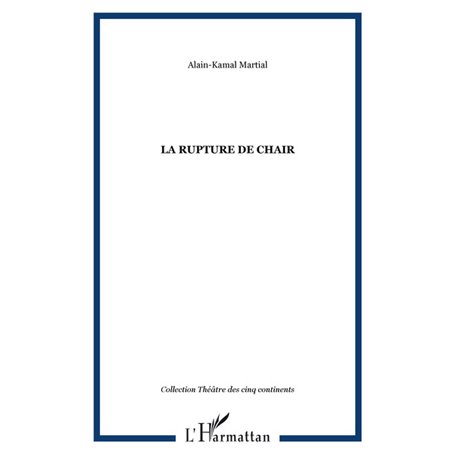 La rupture de chair