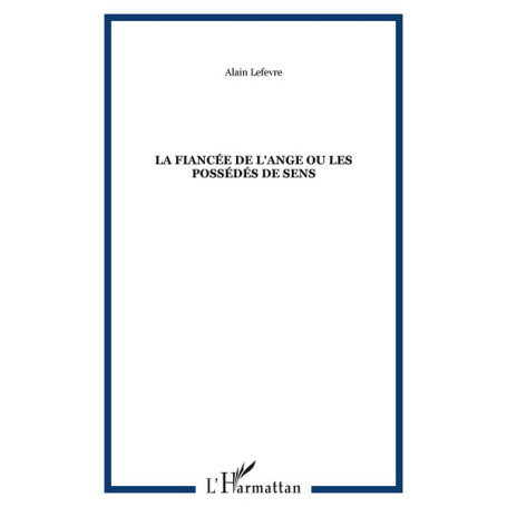 La Fiancée de l'Ange ou Les Possédés de Sens