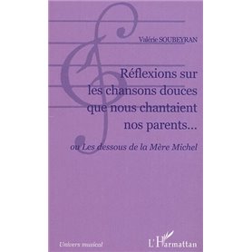 Réflexions sur les chansons douces que nous chantaient nos parents...