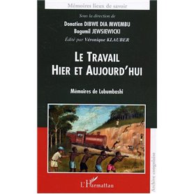 Le travail hier et aujourd'hui