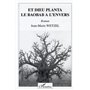Et dieu planta le baobab à l'envers