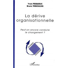 La dérive organisationnelle