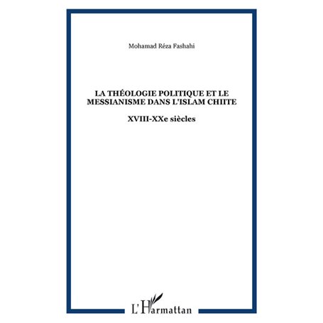 La théologie politique et le messianisme dans l'islam chiite