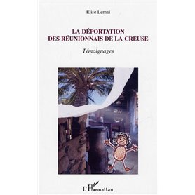 La déportation des Réunionnais de la Creuse