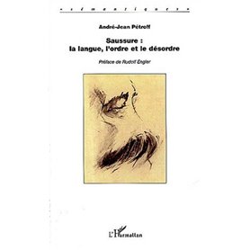 Saussure : la langue, l'ordre et le désordre